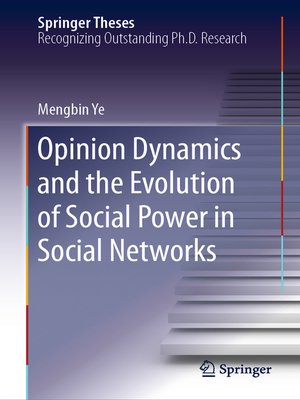 cover image of Opinion Dynamics and the Evolution of Social Power in Social Networks